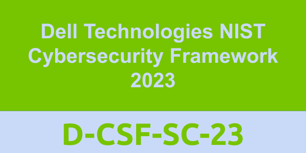 D-CSF-SC-23: Dell Technologies NIST Cybersecurity Framework 2023