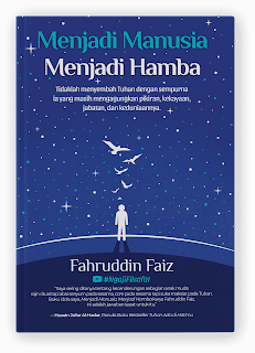 Review Buku Menjadi Manusia Menjadi Hamba Karya Fahruddin Faiz