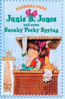 bookcover of Junie B. and Some Sneaky Peeky Spying  by Barbara Park #4