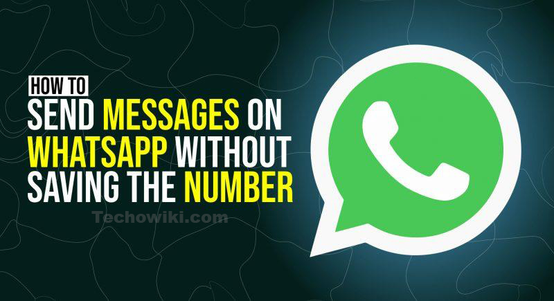 How to Send messages on WhatsApp without Saving the Number