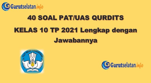Soal PAT / UAS Qurdits Kelas 10 Tahun 2021 (Lengkap dengan