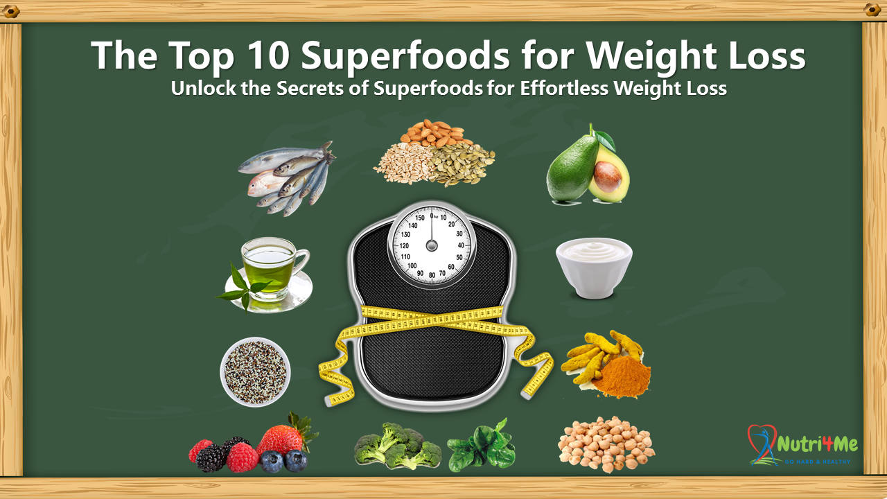 The Top 10 Superfoods for Weight Loss : Unlock the Secrets of Superfoods for Effortless Weight Loss