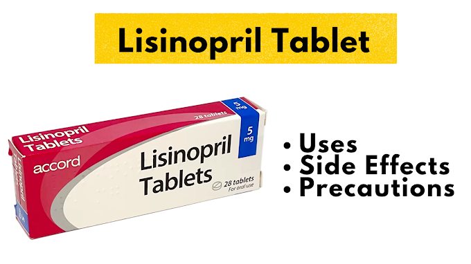 Lisinopril Tablet Uses, Side Effects, Precautions, & FAQs