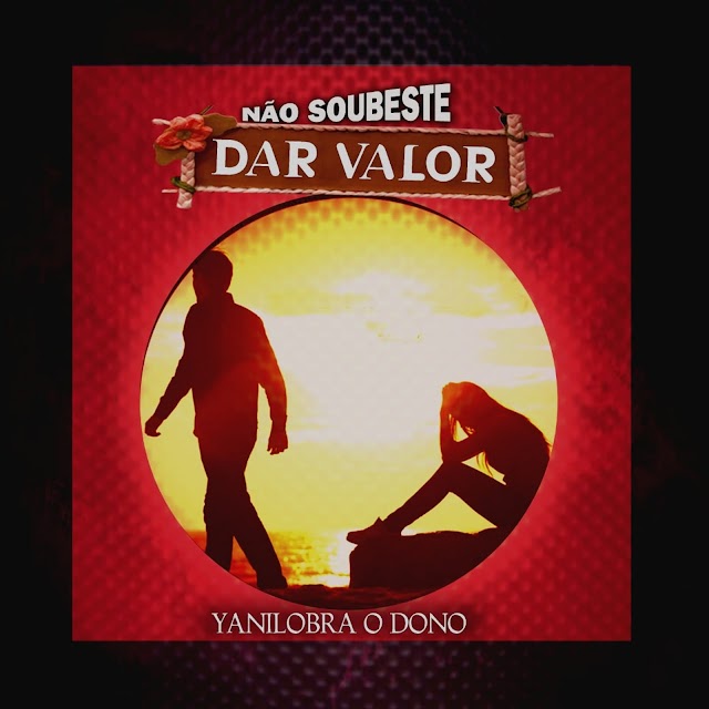 Yanilobra - Não Sobeste Dar Valor