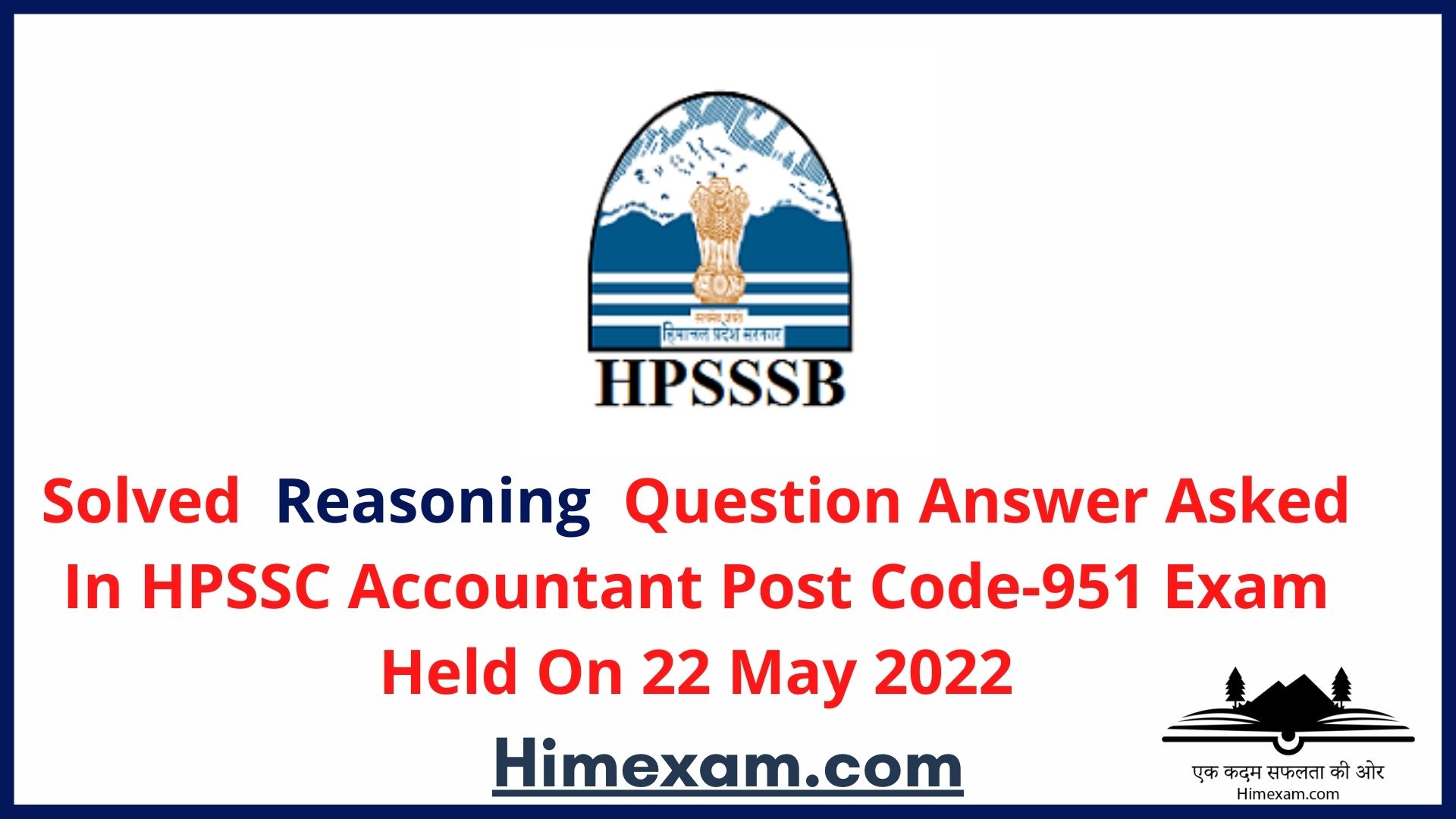 Solved Reasoning Question Answer Asked In HPSSC Accountant Post Code-951 Exam Held On 22 May 2022