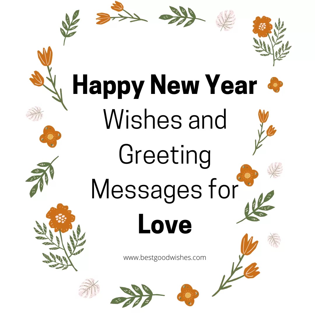 Happy New Year Wishes and Greeting Messages for Love – Best Good Wishes (new 2021)