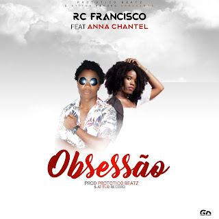 DOWNLOAD MP3 : Rc Francisco - Obsessão (feat. Anna Chantel) [2021]