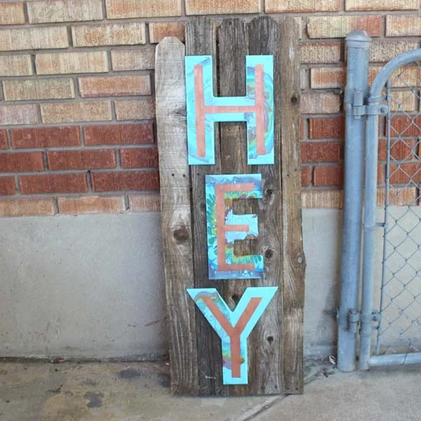HEY Porch Sign   I love a great sign outside the house.   This is made of reclaimed fence boards and 12 inch letters.   All you need is paint and some Easy Marble to make them special.