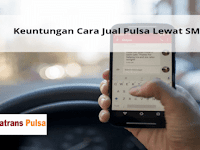 Keuntungan Cara Jual Pulsa Lewat SMS