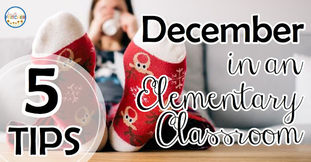 december tips elementary classroom