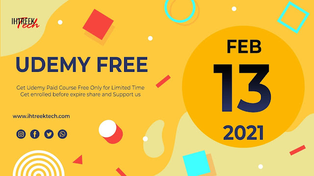 UDEMY-FREE-COURSES-WITH-CERTIFICATE-13-FEB-2021-IHTREEKTECH