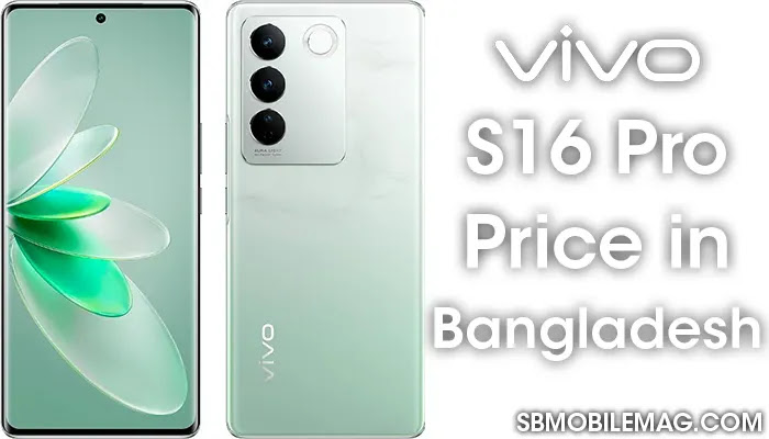 Vivo S16 Pro, Vivo S16 Pro Price, Vivo S16 Pro Price in Bangladesh