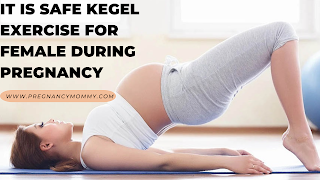 It Is Safe Kegel Exercise for Female During Pregnancy