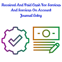 Received And Paid Cash For Services And Services On Account