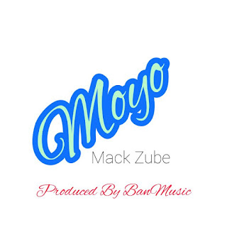 AUDIO | Mack Zube – MOYO Singeli Mp3 (Audio Download)