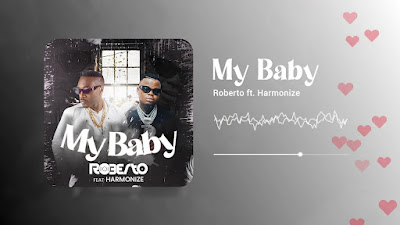 MY BABY LYRICS — Roberto, Harmonize