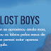 ( Resenha ) Lost Boys  - O Verdadeiro Amor Nunca Morre - Lilian Carmine  @LeYtoras   @EditoraLeya
