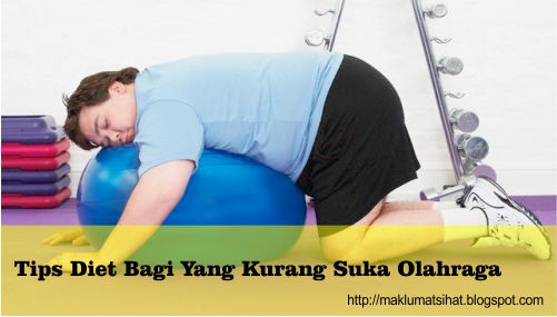 Tips Diet Bagi Yang Kurang Suka Olahraga