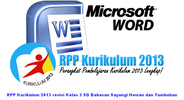  RPP Kurikulum 2013 revisi Kelas 3 SD Bahasan Sayangi Hewan dan Tumbuhan