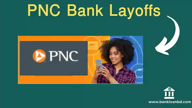 PNC Bank Layoffs and the Path to Long-Term Success