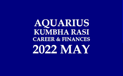 Kumbha Rasi Phalithalu 2022 May