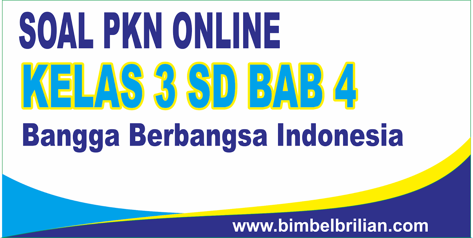  Soal PKN Online Kelas 3 SD Bab 4 Bangga Berbangsa 