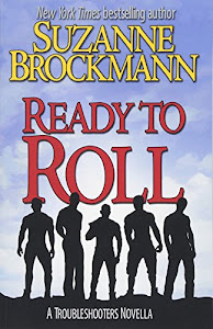 Ready to Roll: A Troubleshooters Novella (Troubleshooters Shorts and Novellas) (Volume 5)
