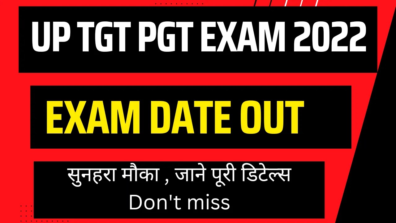 UPSESSB TGT PGT EXAM DATE 2022 | Latest news UP TGT PGT