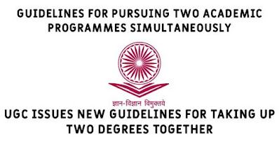 UGC guidelines 2022: Two degrees can be pursued together at different universities too