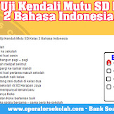Soal Uji Kendali Mutu Sd Kelas 2 Bahasa Indonesia