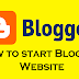 How to start Blogger - Part 1