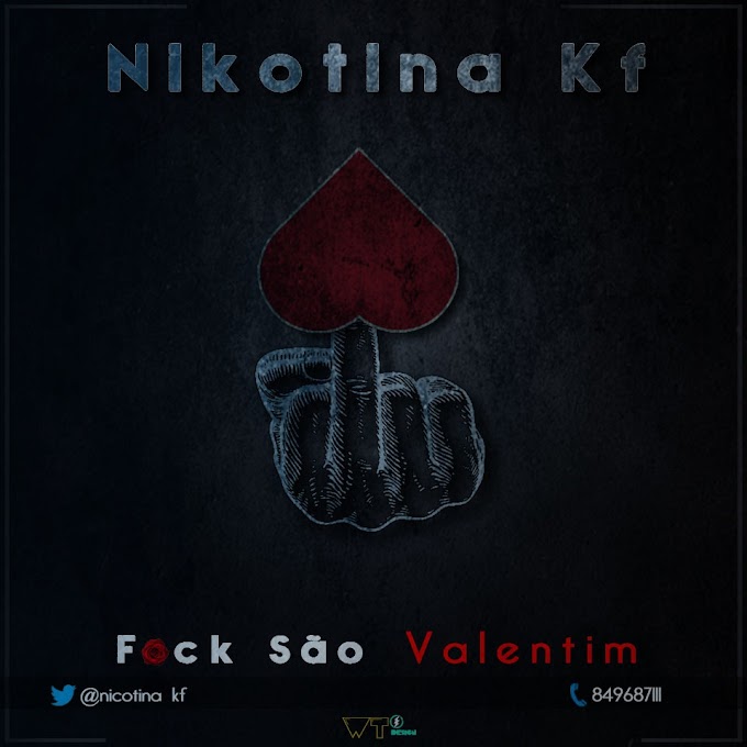 Nicotina_KF_-_Fuck_São_Valentim_2018