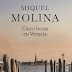 Novedad || Cinco horas en Venecia  de Miquel Molina