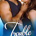 Release Blitz + Giveaway: Trouble by Adriana Locke