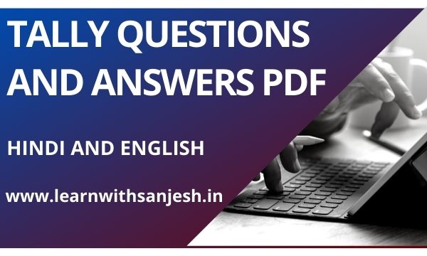 Tally Questions and Answers in Hindi | Tally Exam Questions and Answers PDF, Tally MCQ Questions and Answers in Hindi