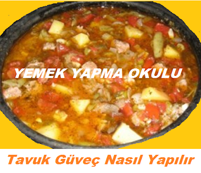 Tavuk Güveç Nasıl Yapılır