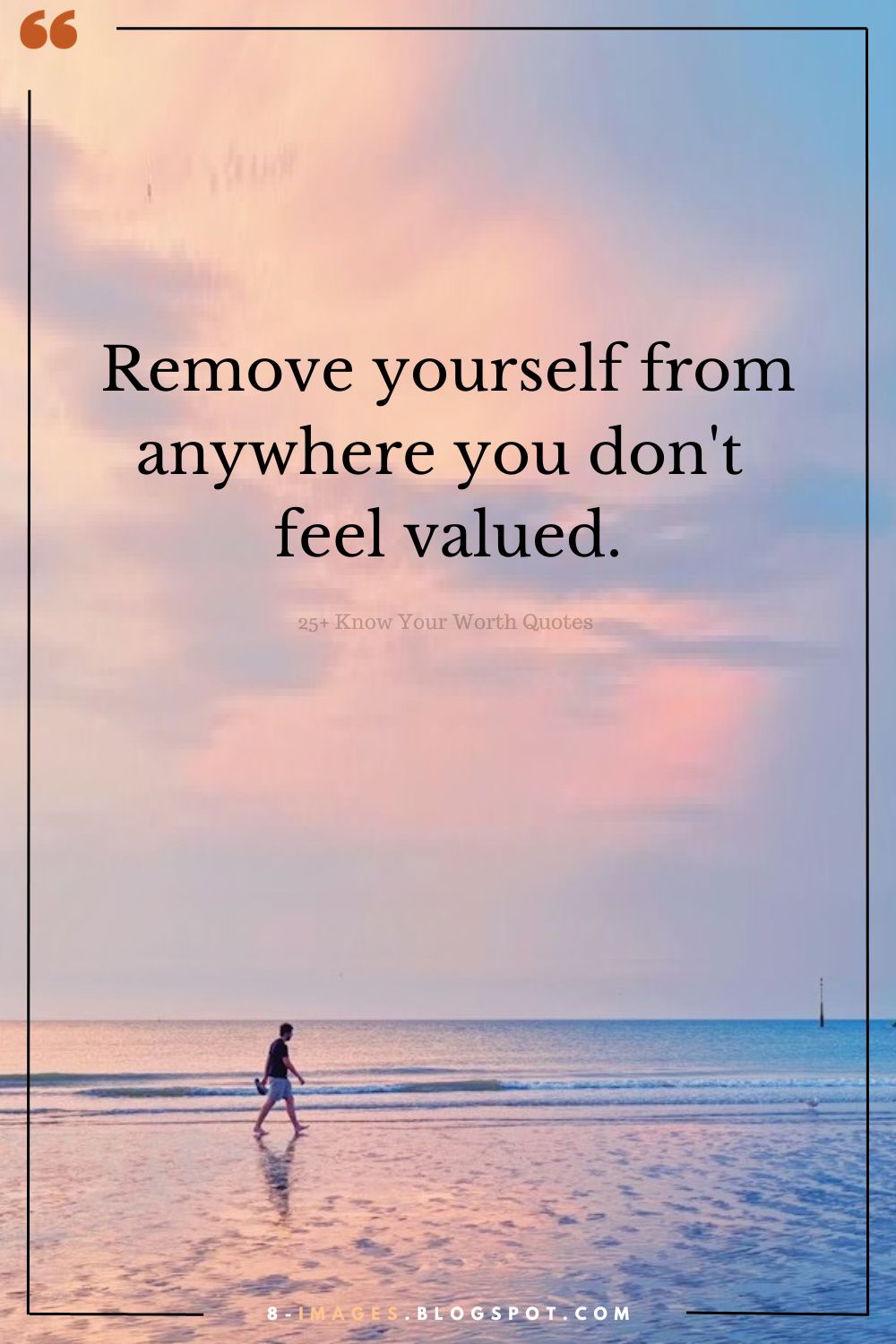 Remove yourself from anywhere you don't  feel valued.