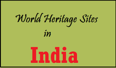 World Heritage Sites in India:Things You Need to Know 