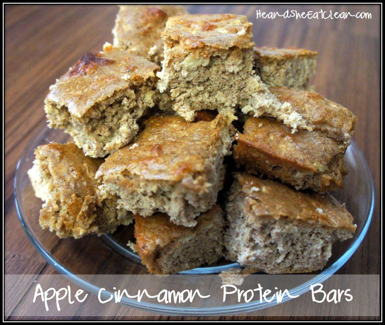 Apple He She protein ~  diet bar Eat and :: Recipe Clean Eat Bars Clean Cinnamon recipe Protein