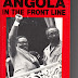Angola in the Front Line by Michael Wolfers and Jane Bergerol