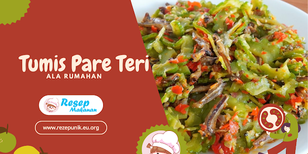 Resep Tumis Pare Teri Ala Rumahan