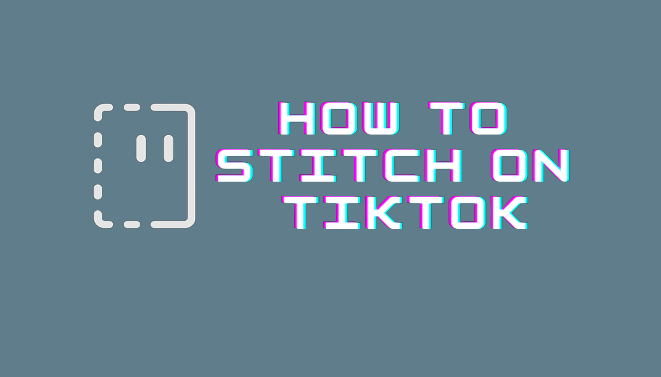 How to Stitch Videos on TikTok in 2022