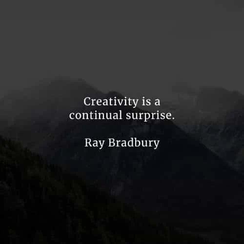 Creativity quotes that'll bring out creativeness in you