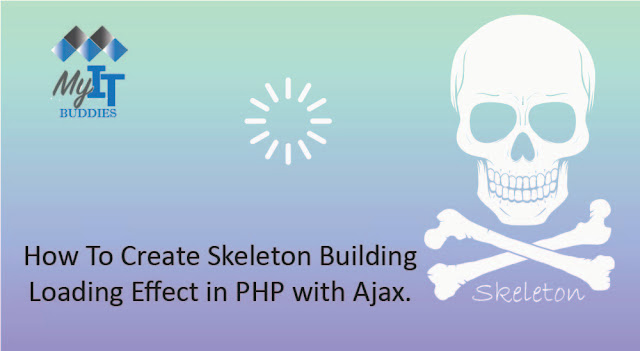 How To Create Skeleton Building Loading Effect in PHP with Ajax