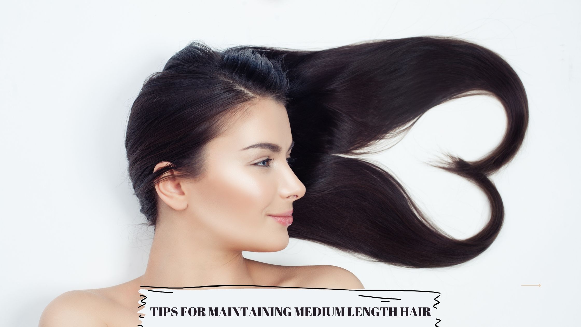 Tips for Maintaining Medium Length Hair.