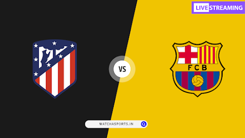 LaLiga 23/24: Atletico Madrid vs Barcelona Preview, H2H & Lineups