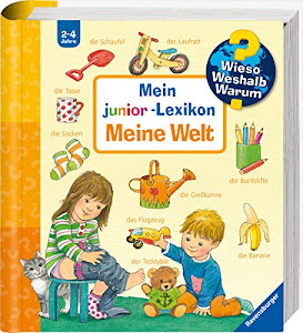 Wieso? Weshalb? Warum? Mein junior-Lexikon: Meine Welt (Wieso? Weshalb? Warum? Sonderband)