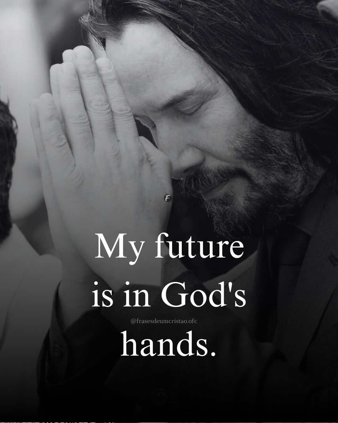 My future is in God's hands.