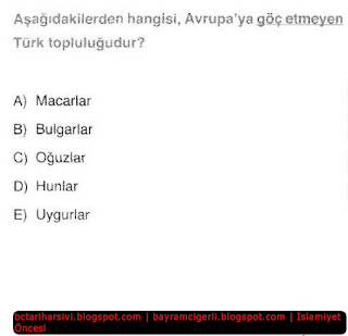 Uygurlar, Avrupaya Göç etmeyen Türk milletlerinden biridir Sorularla Islamiyet Öncesi Türk Tarihi Soru 9