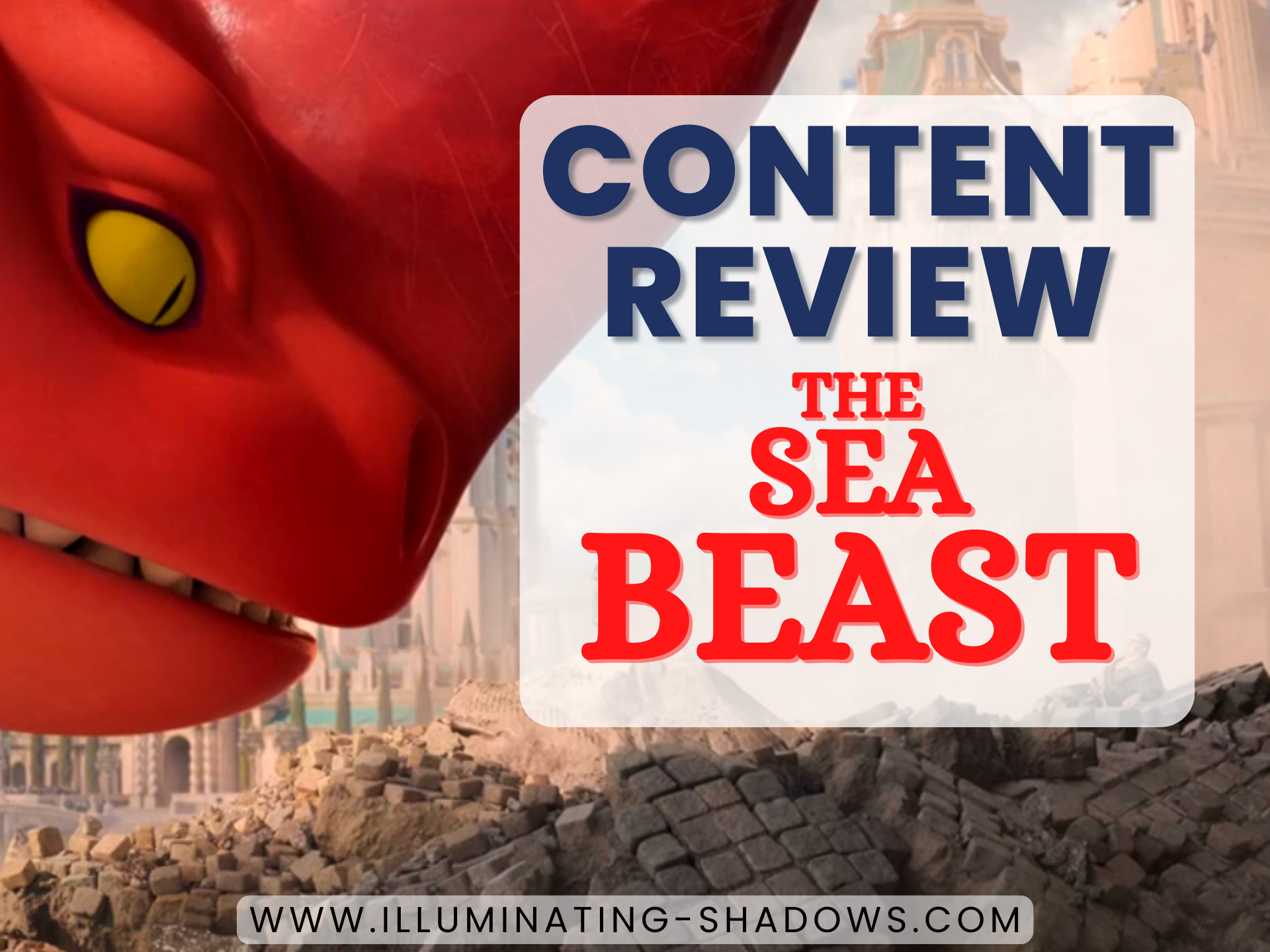 The Sea Beast - Content Review